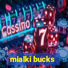 mialki bucks